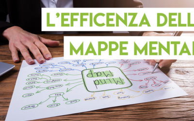 Aumentare la propria efficienza con le Mappe Mentali