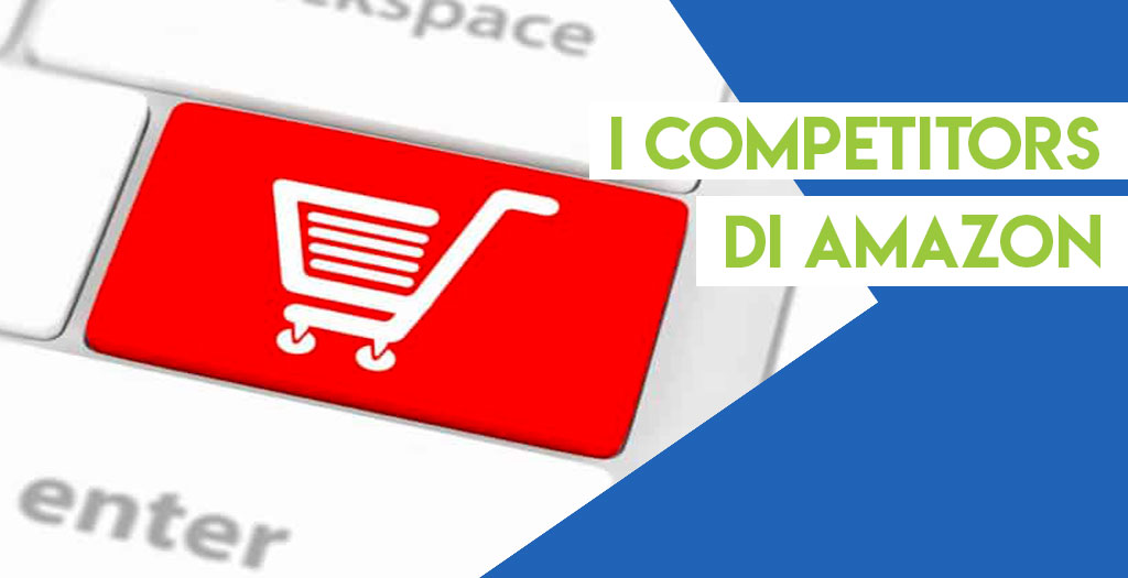 Amazon ed i suoi competitors